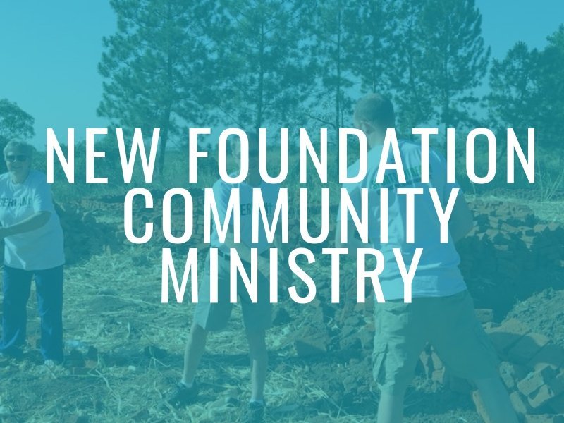 We support: New Foundation Community Ministry