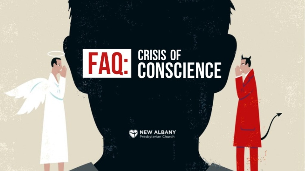 FAQ: Crisis of Conscience