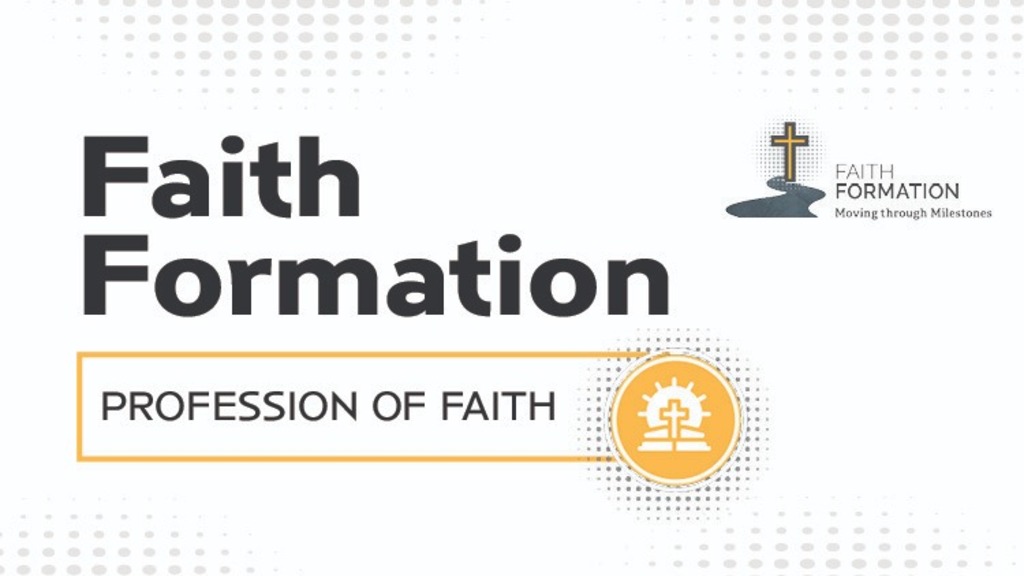 Faith Formation: Profession of Faith