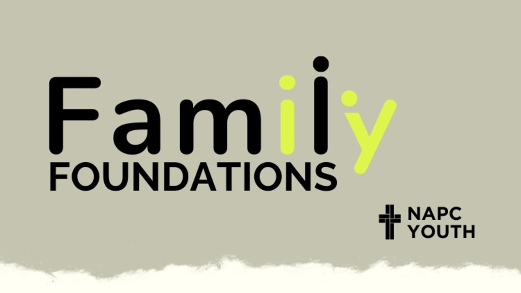 NAPC Youth: Family Foundations