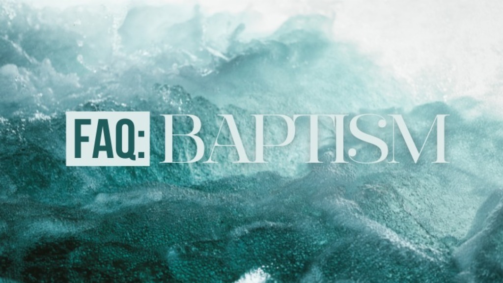 FAQ: Baptism