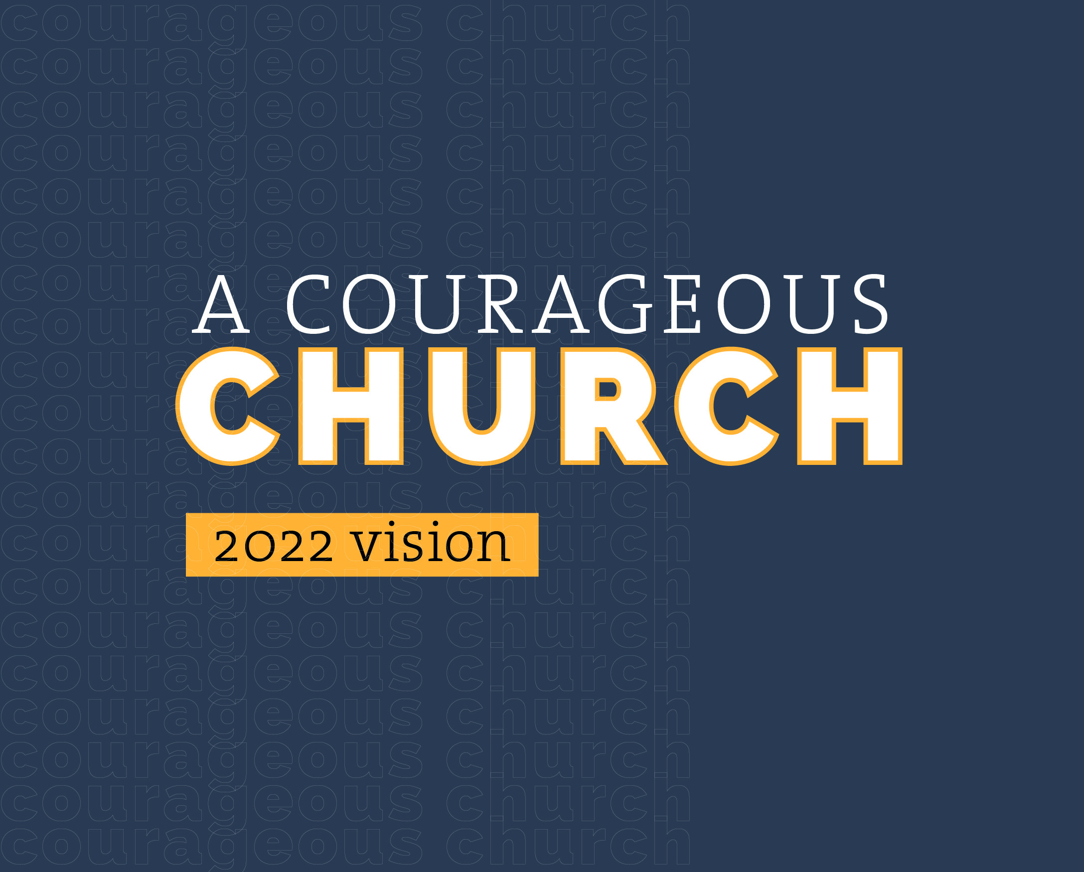 A Courageous Church: We Please God, not Men